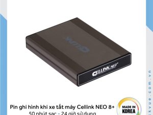 PIN CAMERA HÀNH TRÌNH CELLINK NEO 8+ | GIẢI PHÁP GHI HÌNH KHI XE TẮT MÁY CHO CAMERA HÀNH TRÌNH
